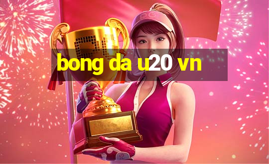 bong da u20 vn