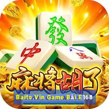 Baito.Vin Game Bài E168