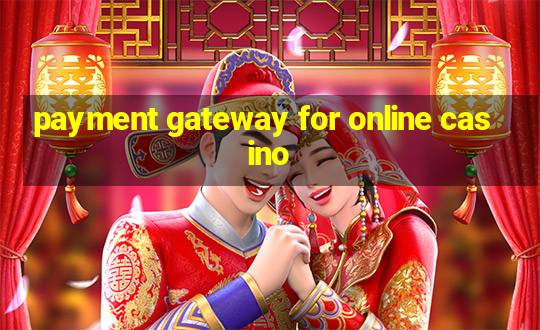 payment gateway for online casino