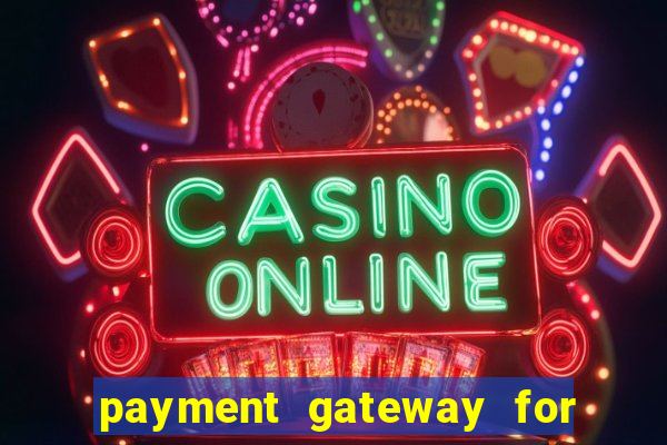 payment gateway for online casino