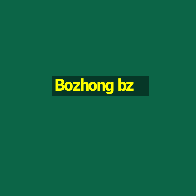 Bozhong bz