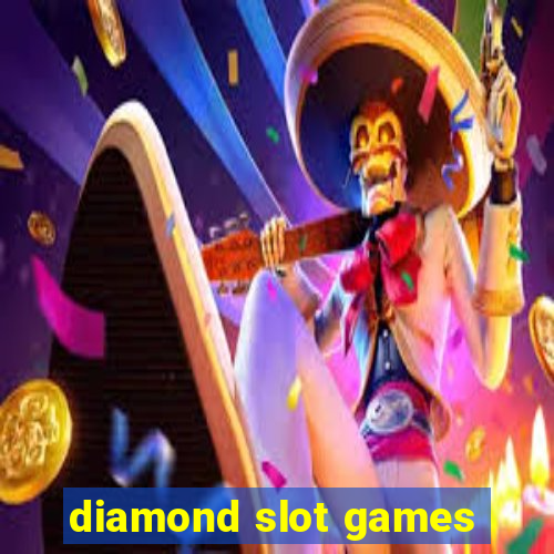 diamond slot games