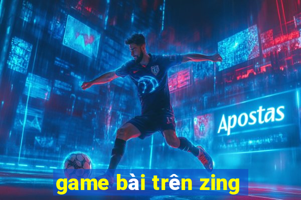 game bài trên zing