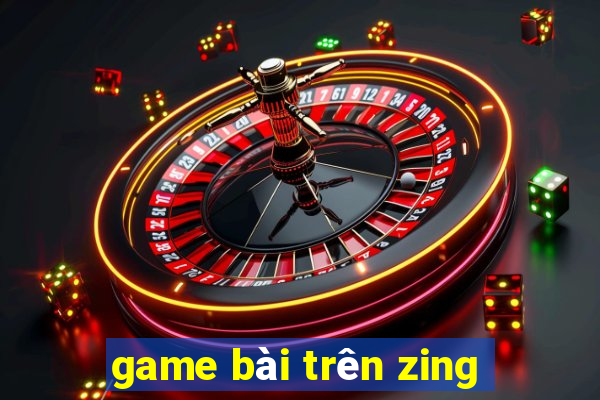 game bài trên zing