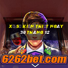 xổ số kiến thiết ngày 30 tháng 12