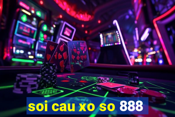 soi cau xo so 888