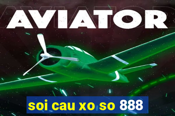 soi cau xo so 888