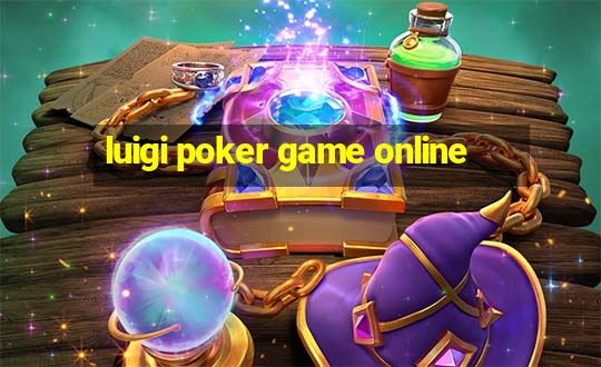 luigi poker game online