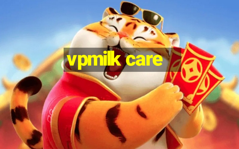 vpmilk care