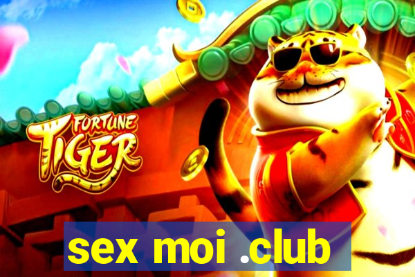 sex moi .club