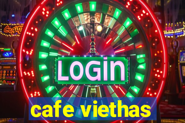 cafe viethas