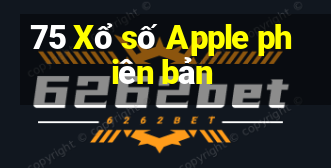 75 Xổ số Apple phiên bản