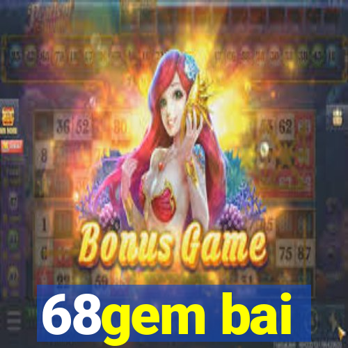 68gem bai