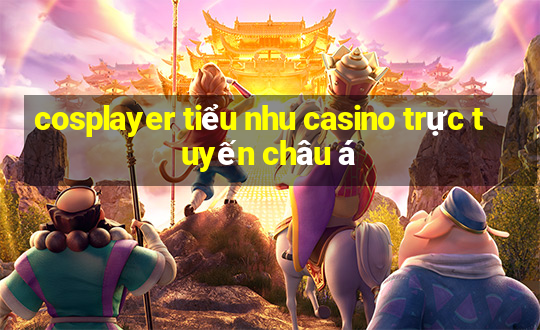 cosplayer tiểu nhu casino trực tuyến châu á