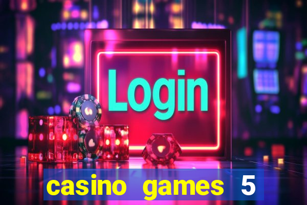 casino games 5 euro gratis