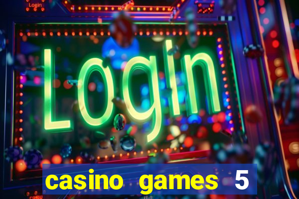 casino games 5 euro gratis