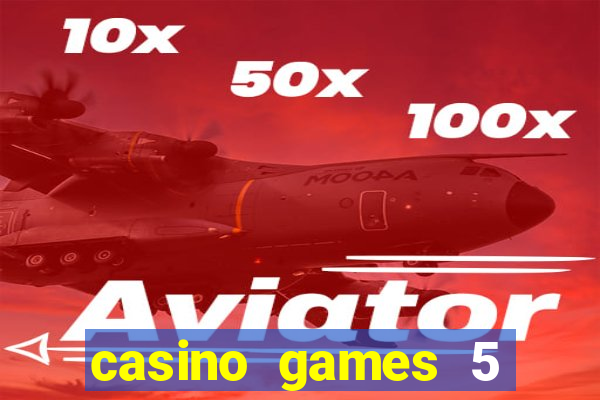 casino games 5 euro gratis