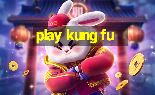 play kung fu