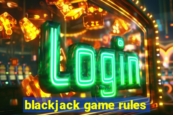 blackjack game rules