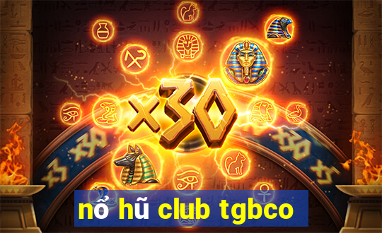 nổ hũ club tgbco