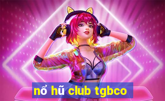 nổ hũ club tgbco