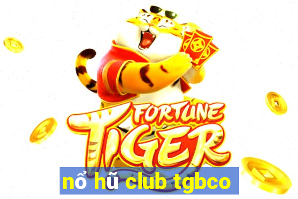 nổ hũ club tgbco