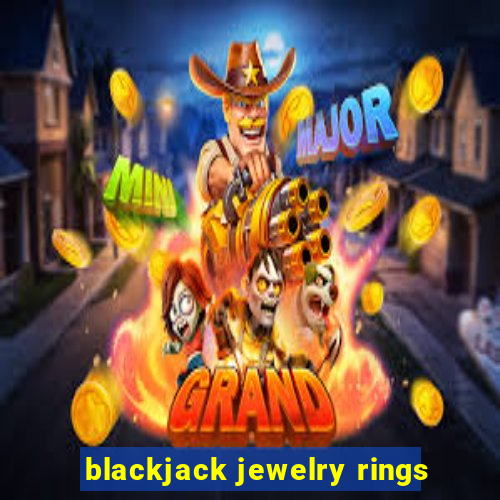 blackjack jewelry rings