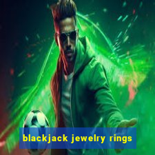 blackjack jewelry rings