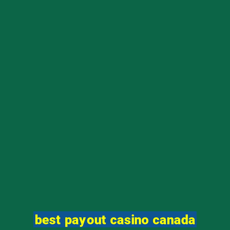 best payout casino canada