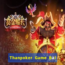 Thanpoker Game Bài 247 Club