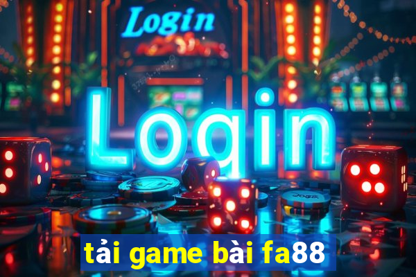 tải game bài fa88