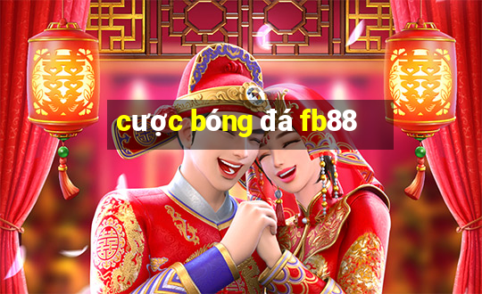 cược bóng đá fb88