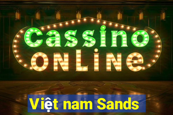 Việt nam Sands