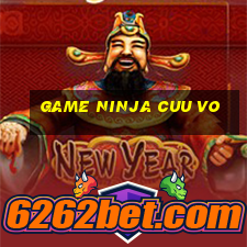 game ninja cuu vo