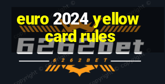 euro 2024 yellow card rules