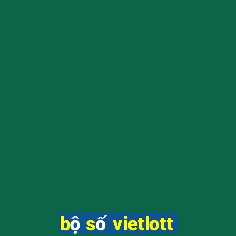 bộ số vietlott