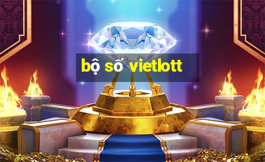 bộ số vietlott