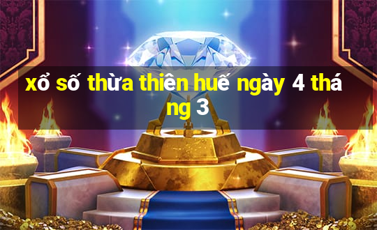 xổ số thừa thiên huế ngày 4 tháng 3