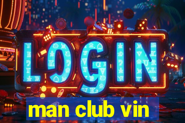 man club vin