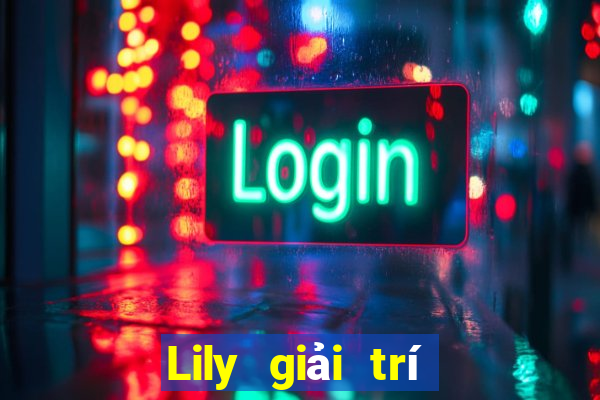 Lily giải trí xổ số