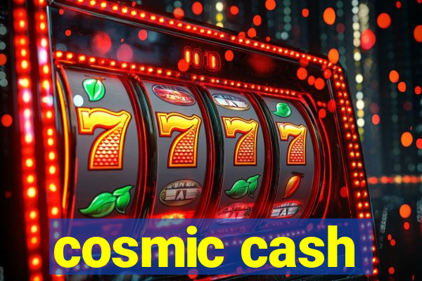 cosmic cash