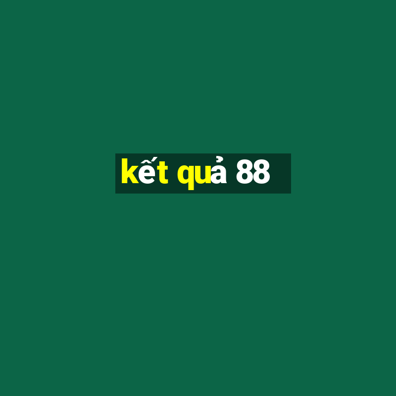 kết quả 88