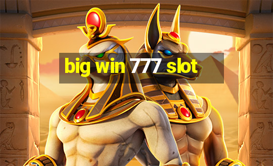 big win 777 slot