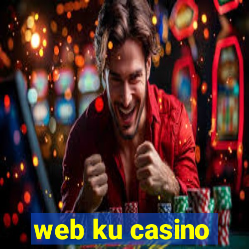 web ku casino