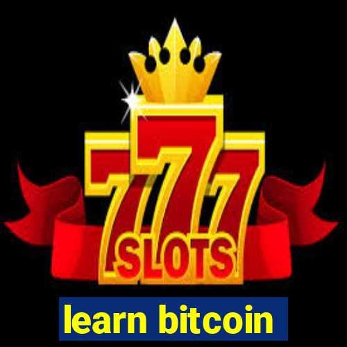 learn bitcoin