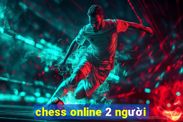 chess online 2 người