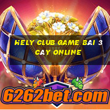 Hely Club Game Bài 3 Cây Online