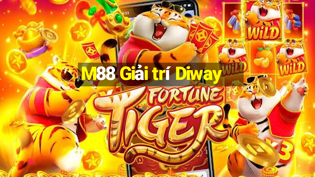 M88 Giải trí Diway