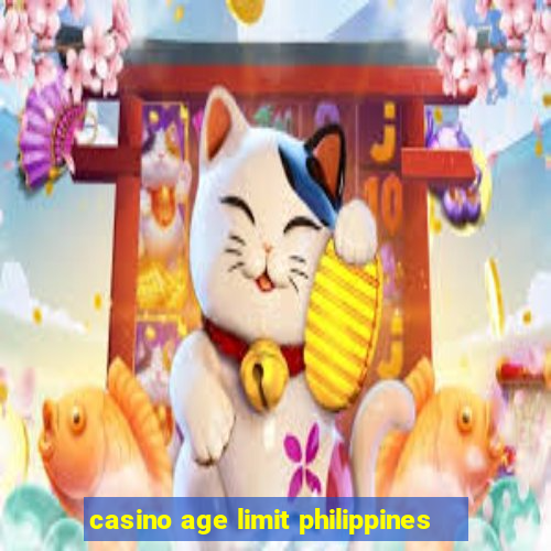 casino age limit philippines