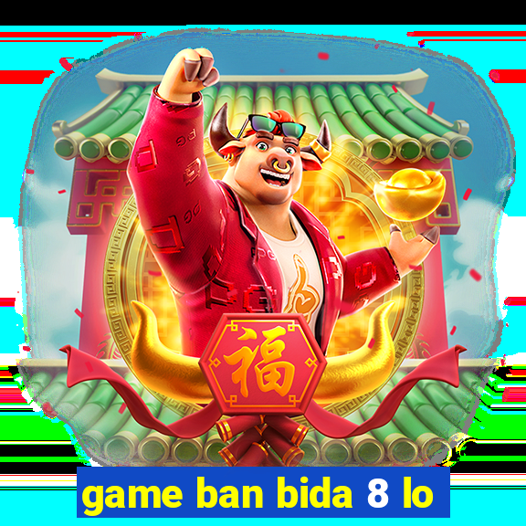 game ban bida 8 lo